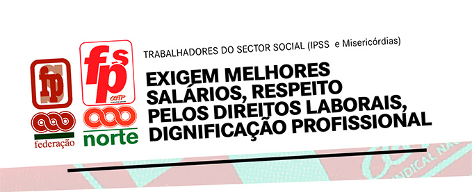 Melhores salários, respeito pelos direitos laborais, dignificação profissional