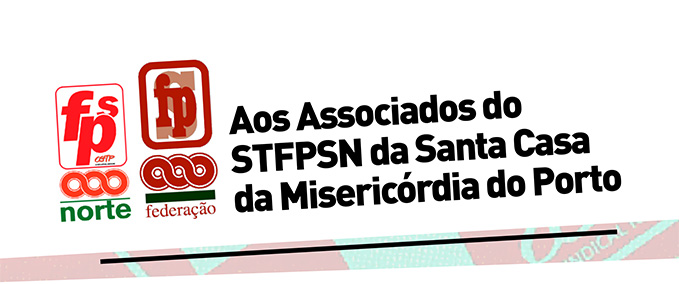 Aos Associados do STFPSN da Santa Casa da Misericórdia do Porto