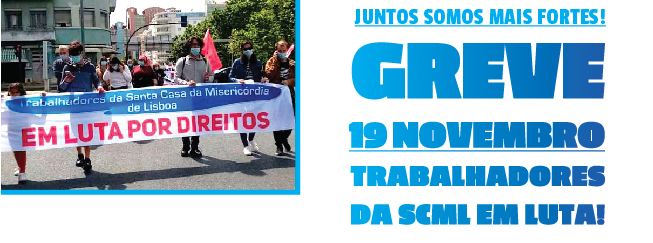 Greve 19 de novembro, Trabalhadores da SCML em luta!